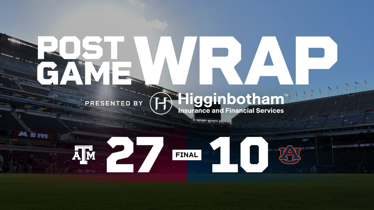 TexAgs Post Game Wrap Texas A&M 27, Auburn 10 TexAgs