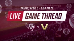 LIVE from Blue Bell Park: No. 20 Texas A&M vs. Vanderbilt (Friday, Game 1)