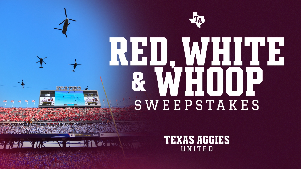 Presenting Texas Aggies United's Red, White & Whoop Sweepstakes!