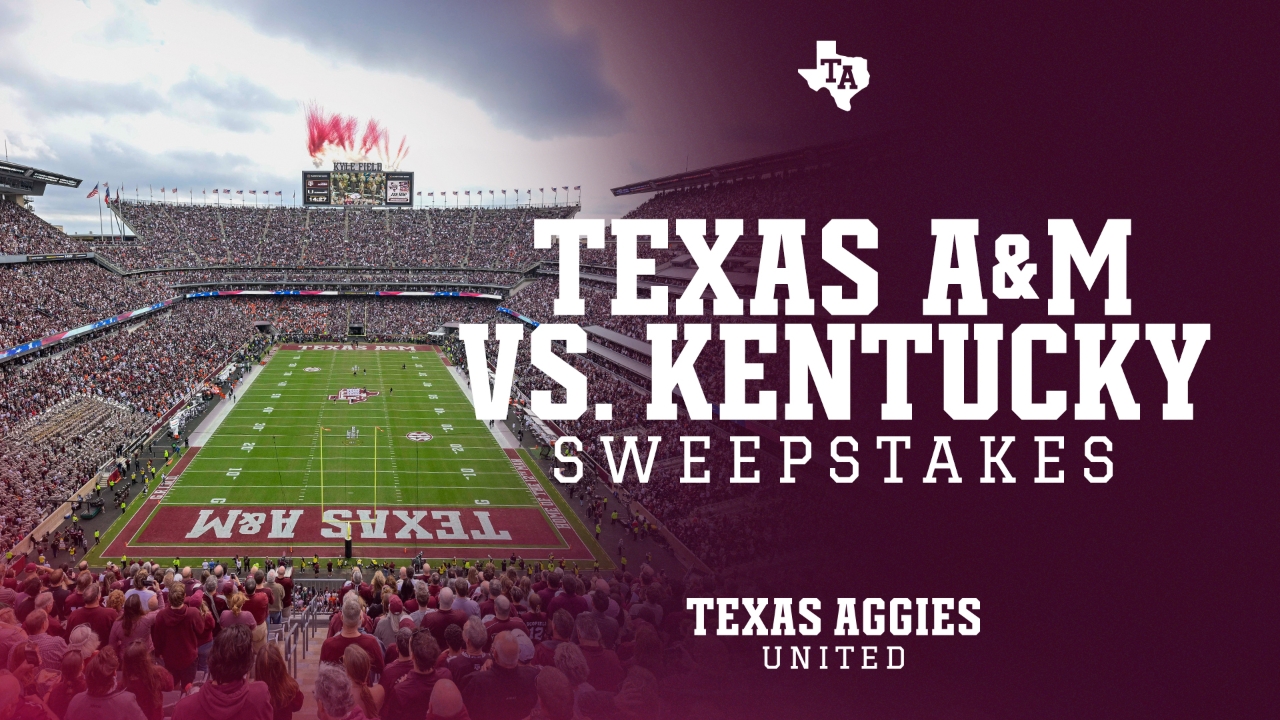 Presenting Texas Aggies United's Texas A&M vs. Kentucky Sweepstakes!