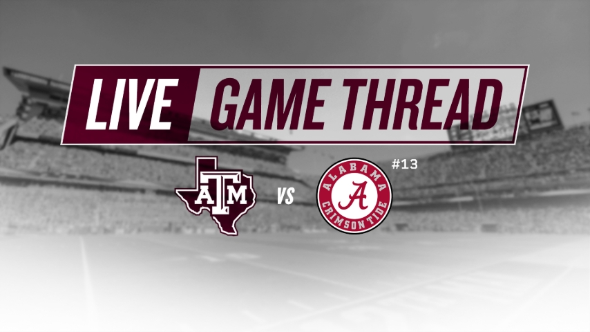LIVE from Tuscaloosa: Texas A&M at No. 13 Alabama