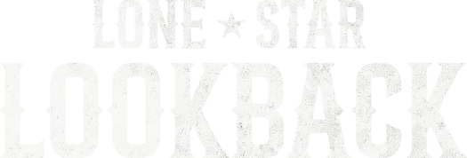 Lone Star Lookback